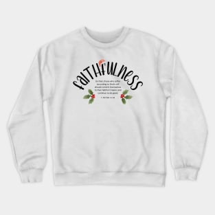 Faithfulness - Fruits of the Spirit 2023 Christmas | Group | Set Design Crewneck Sweatshirt